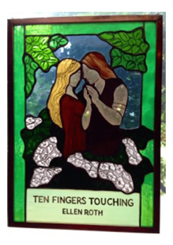 Stained glass art of a couple touching hands, surrounded by green leaves and white flowers. Text reads "Ten Fingers Touching, Ellen Roth." Romantic and serene.