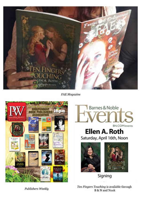 A person reading "Ten Fingers Touching" by Ellen A. Roth is featured in FAE Magazine. Below are promotions in Publishers Weekly and a Barnes & Noble event.
